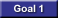 Goal 1