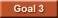 Goal 3