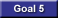 Goal 5