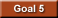 Goal 5