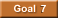Goal 7