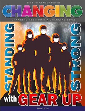 Bronx GEAR UP Network CHANGING Spring 2020